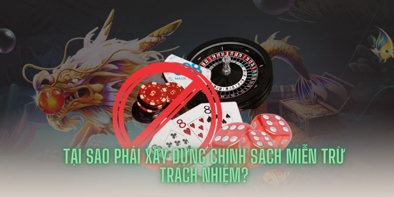 Tại sao phải miễn trừ trách nhiệm?