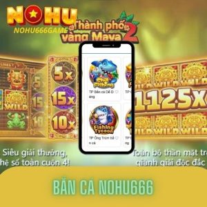 Bắn cá Nohu666