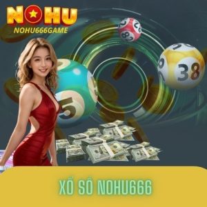 Xổ số Nohu666